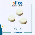 Tutup Baut Papan UPVC Maple Ash – Finishing Rapi & Elegan 500pcs